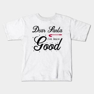 Dear Santa I've Been Good Kids T-Shirt